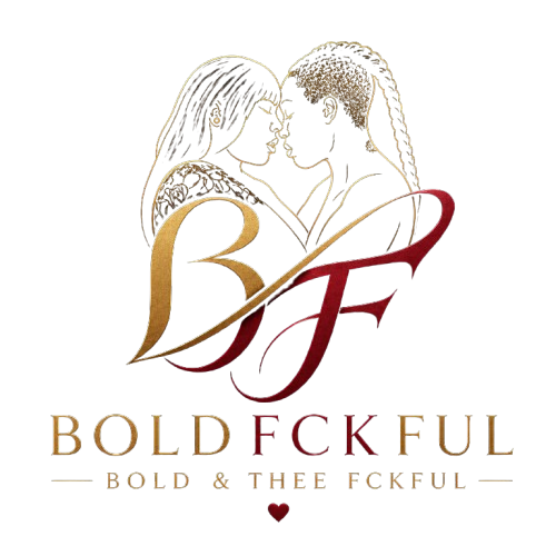 Bold and Thee Fckful